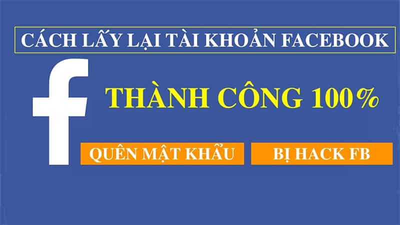 Hướng dẫn cách lấy lại tài khoản Facebook bị vô hiệu hóa, quên mật khẩu
