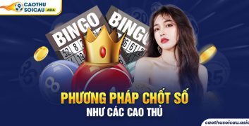 Mẹo soi cầu chốt số từ cao thủ