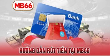 Hướng dẫn rút tiền