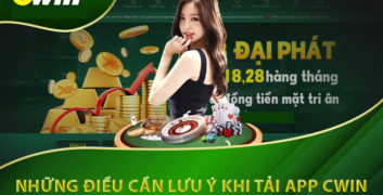 Lưu ý cách tải app Cwin để tránh bị lôi