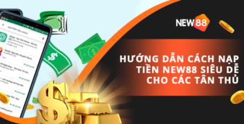 Nạp rút siêu dễ tại New88